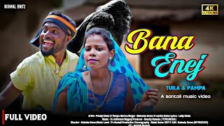 Bana Enej Full Video|New Santali Video 2024|Pradip Kisku \u0026 Pampa Murmu|Mahenta Soren \u0026 Namita Kisku