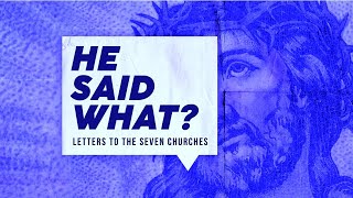 He Said What? (Part 2) - Life Lessons from the 7 Churches - Smyrna - Robby Morgan