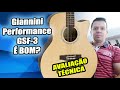 Violão Giannini Performance GSF-3 É BOM? Avaliação do Luthier