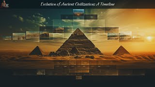 🕰️🌍 Journey Through Time: The Evolution of Ancient Civilizations - A Timeline ⏳🏛️