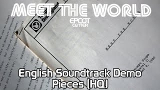 Meet the World - English Soundtrack Demo Pieces (Lyric Changes) (HQ) - EPCOT Center - ミート・ザ・ワールド TDL