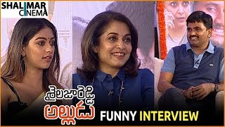 Sailaja Reddy Alludu Movie Team Funny Interview || Anu Emmanuel, Ramya Krishna, Maruthi
