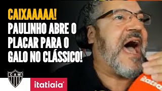 CAIXAAAAAA! PAULINHO ABRE O PLACAR PARA O ATLÉTICO NO CLÁSSICO CONTRA O FLAMENGO!