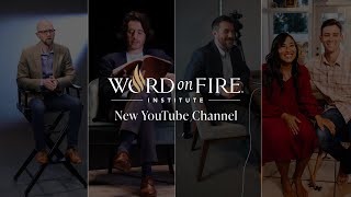 New Shows Releasing on Word on Fire Institute YouTube Channel