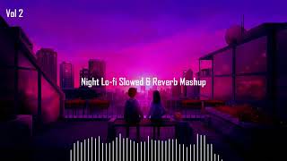 NIGHT 🌃❤️ Lo fi CHILL AND RELAX MUSIC VOL 2 BOLLYWOOD MASHUP VISHU EDITZ