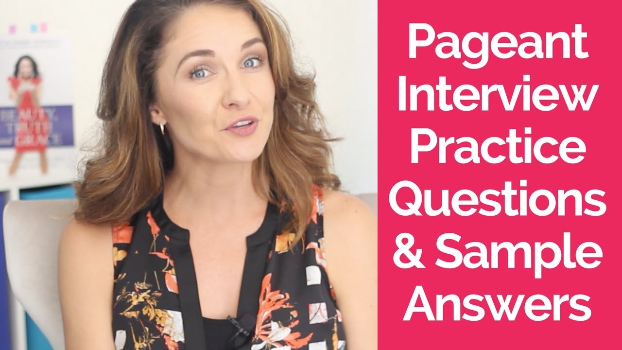 Pageant Interview Practice Questions And Sample Answers (Episode 121 ...