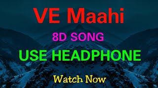 Ve Maahi Kesari Movie Song #8D Use Headphone