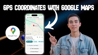 How To Find GPS Coordinates With Google Maps | Step-by-Step Guide (2025)
