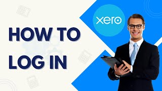How to Login to Xero Account | Step-by-Step Guide 2026