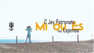 Cjey Patronato - Mi ou Es Feat Lejemea (Official Video 2022)