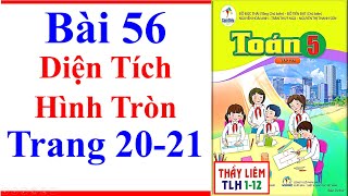 Toán Lớp 5 Bài 56 | Diện Tích Hình Tròn | Trang 20 - 21 | Cánh Diều | Tập 2