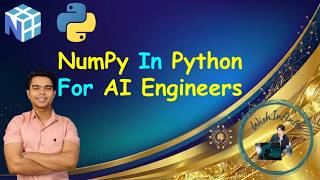 NumPy Full Course 2026 — Complete NumPy Tutorial for Beginners to Advanced for AI Engineering