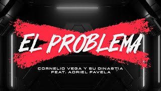 Cornelio Vega y Su Dinastia ¨El Problema¨ feat. Adriel Favela ( Oficial) - Geren