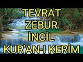 Tevrat - Zebur - İncil - Kur'an-ı Kerim - 4 Büyük Kitaplar - Neden Kuranı Kerim Koruma Altına Alındı