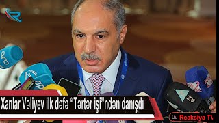 Xanlar Vəliyev ilk dəfə “Tərtər işi”ndən danışdı