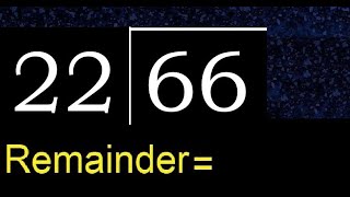 Divide 66 by 22 . remainder , quotient  . Division with 2 Digit Divisors .  How to do division