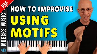 Easy Jazz Piano Improvisation: Using Motifs #jazzpianolessons