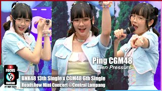 Ping CGM48 Fancam - Eien Pressure | BNK48 x CGM48 Roadshow Mini Concert @ Central Lampang | 230527