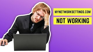 Mynetworksettings Com Not Working