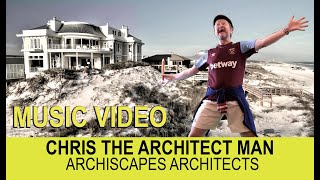 Architects..Chris The Architect Man…Music Video..Archiscapes Architects designing dream homes…