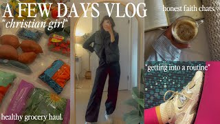 VLOG | getting my life together, healthy grocery haul, honest faith chats! *productive*