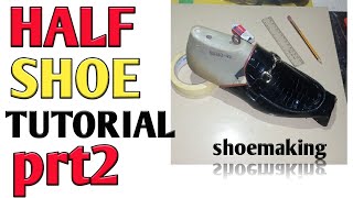 How to make halfshoe part=2 #shoemaking #beginners