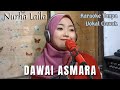 Dawai Asmara - Karaoke Tanpa Vokal Cowok bareng Nurha Laila