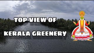 KERALA GREENERY | TOP VIEW OF KERALA | THRISSUR DISTRICT TOP VIEW | GODS OWN COUNTRY|KTDC | TOURISM