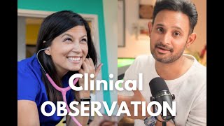 Making most of Clinical Observation | Things you must know