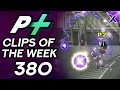 Project Plus Clips of the Week Episode 380