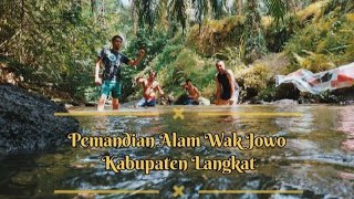 PEMANDIAN ALAM WAK JOWO KABUPATEN LANGKAT SUMUT