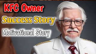 KFC Story Of Success in English | KFC Owner Life Story