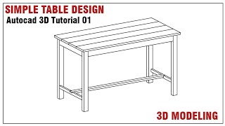 Simple Table Design - AutoCAD 3D Tutorial 01 (3D Modeling).