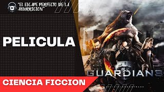 Pelicula Completa en Español GUARDIANES | Película completa ESPAÑOL | CIENCIA FICCIÓN ESTRENO 2024