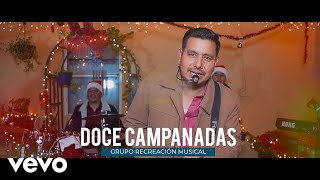 Grupo Recreación Musical - Doce Campanadas (Official Music Video)