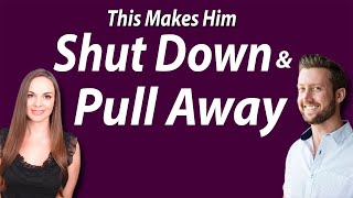 3 Core Masculine Wounds That Make A Man Shut Down Or Pull Away + How To Help Him Open Up And Heal