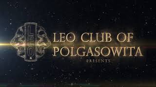 18th Installation Ceremony Intro Video | Leo Club of Polgasowita