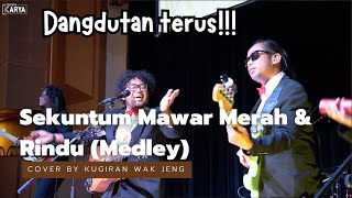 Sekuntum Mawar Merah \u0026 Rindu ( Medley) - Cover by Kugiran Wak Jeng