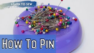 How to Pin in Sewing | LEARN TO SEW | How to use Sewing Pins