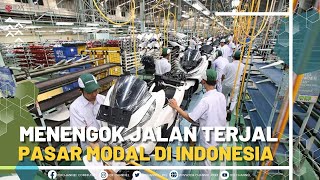 MENENGOK JALAN TERJAL PASAR MODAL DI INDONESIA