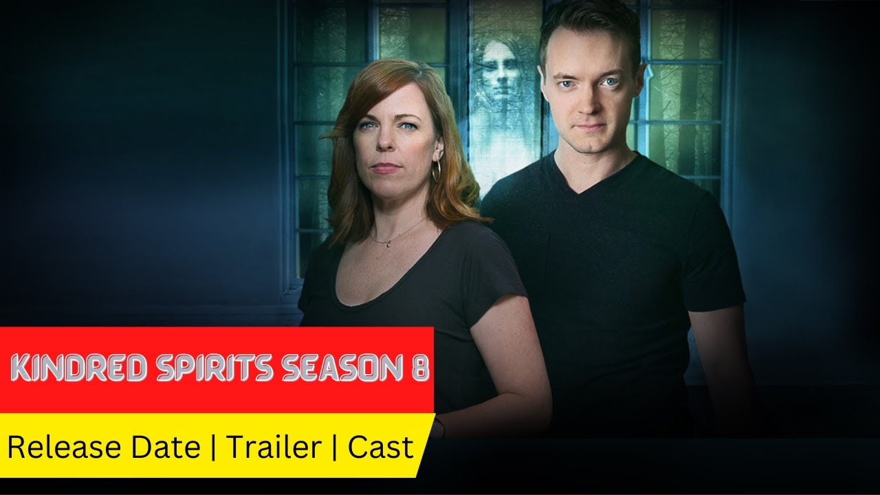 Kindred Spirits Season 8 Release Date | Trailer | Cast | Expectation ...