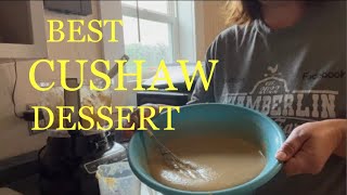 CUSHAW cake it’s BETTER than pumpkin pie!