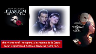 Sarah Brightman and Antonio Banderas - The Phantom of The Opera 1998 UK
