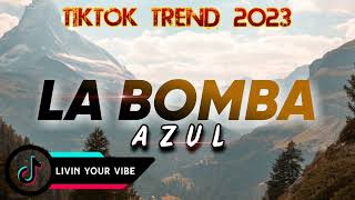 LA BOMBA - AZUL AZUL #tiktokviral #tiktok #viral #trending
