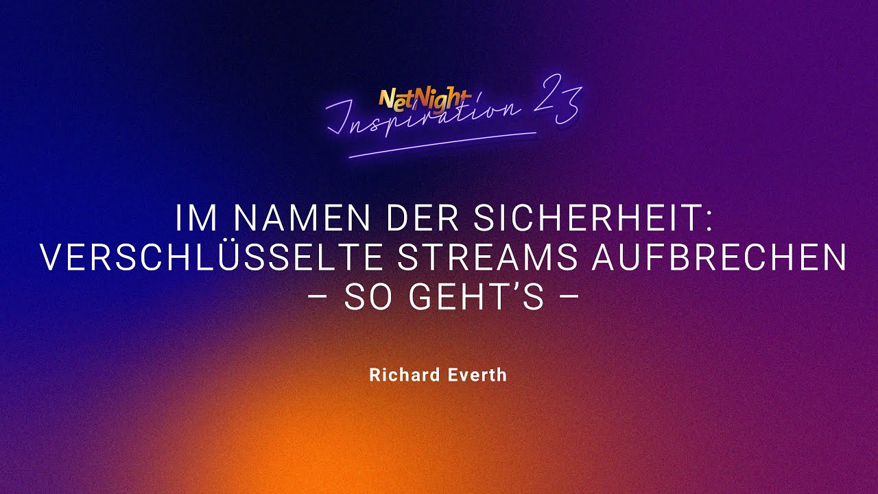 Im Namen Der Sicherheit: Verschlüsselte Streams Aufbrechen – So Geht's ...