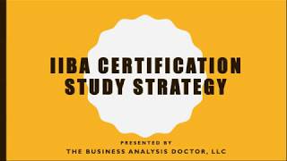 BABOK Guide: IIBA Certification (CBAP, CCBA, ECBA) Study Strategy