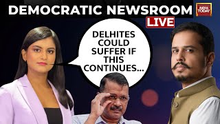 Democratic Newsroom LIVE  On India Today: Kejriwal Arrested | Arvind Kejriwal In Tihar | AAP News