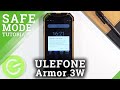 Safe Mode in ULEFONE Armor 3W – Verify Issues with Installed Apps