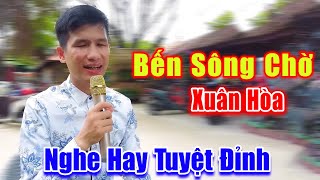 Bến Sông Chờ - Xuân Hòa Khiếm Thị Hát Rong Đường Phố Nghe Hay Tuyệt Đỉnh - Xuân Hòa