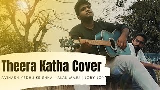 Theera Katha Cover | Gauthamante Radham | Avinash Yedhu Krishna | Alan Maju | Joby Joy